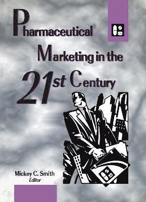 bokomslag Pharmaceutical Marketing in the 21st Century