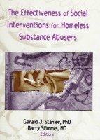 The Effectiveness of Social Interventions for Homeless Substance Abusers 1