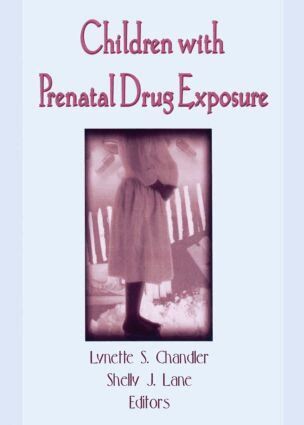 Lynette S Chandler, Shelly J Lane - Children With Prenatal Drug Exposure, Häftad