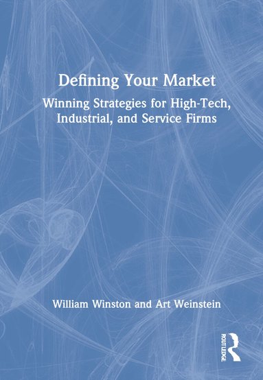William Winston, Art Weinstein - Defining Your Market, Inbunden