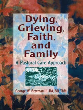 Harold G Koenig, George W Bowman - Dying, Grieving, Faith, and Family, Häftad