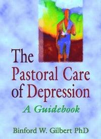 bokomslag The Pastoral Care of Depression