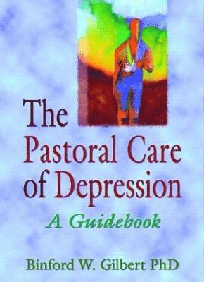 Harold G Koenig, Binford W Gilbert, USA) Koenig, Harold G (Duke Univ Medical Ctr, Durham, NC - Pastoral Care of Depression, Häftad
