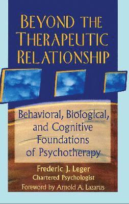 Beyond the Therapeutic Relationship 1