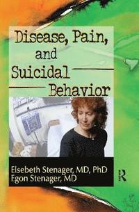 bokomslag Disease, Pain, and Suicidal Behavior