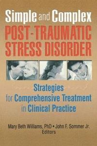 bokomslag Simple and Complex Post-Traumatic Stress Disorder