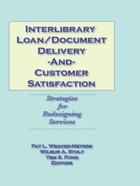 bokomslag Interlibrary Loan/Document Delivery and Customer Satisfaction