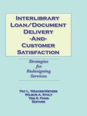 bokomslag Interlibrary Loan/Document Delivery and Customer Satisfaction