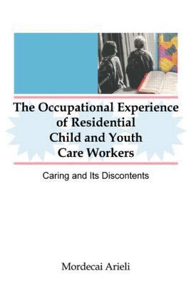 Jerome Beker, Mordecai Arieli - Occupational Experience of Residential Child and Youth Care Workers, Häftad
