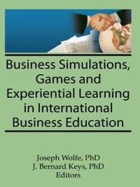 bokomslag Business Simulations, Games, and Experiential Learning in International Business Education