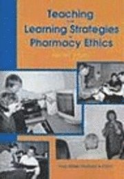 bokomslag Teaching and Learning Strategies in Pharmacy Ethics