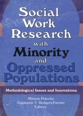 Social Work Research with Minority and Oppressed Populations 1