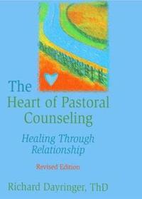 bokomslag The Heart of Pastoral Counseling