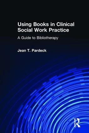 Jean A Pardeck - Using Books in Clinical Social Work Practice, Häftad