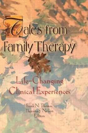 Thorana S Nelson, Terry S Trepper, Frank N Thomas - Tales from Family Therapy, Häftad