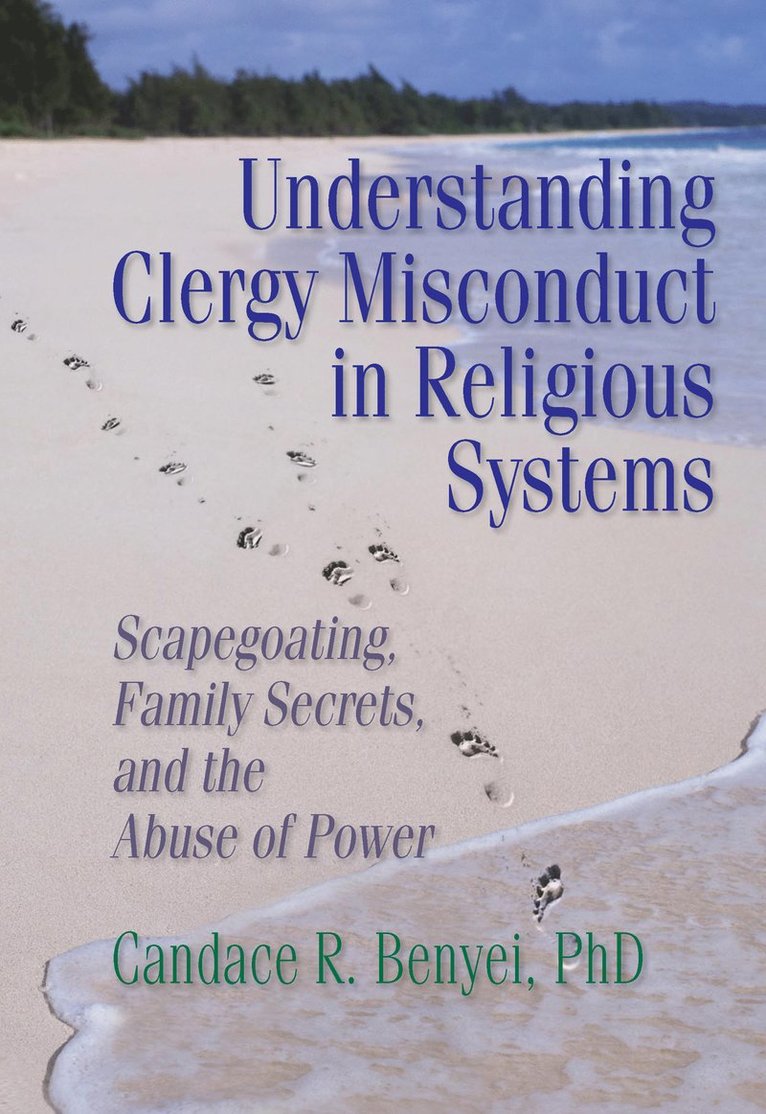 Candace R. Benyei, USA) Benyei, Candace R. (Institute for Human Resources, Redding, CT, USA. Institute For Human Resources, Redding, CT - Understanding Clergy Misconduct in Religious Systems, Inbunden