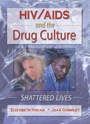 HIV/AIDS and the Drug Culture 1