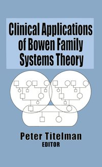 bokomslag Clinical Applications of Bowen Family Systems Theory