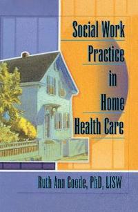 bokomslag Social Work Practice in Home Health Care