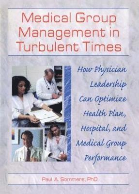 Medical Group Management in Turbulent Times 1