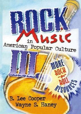 Rock Music in American Popular Culture III 1