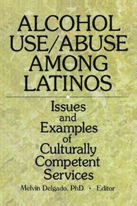 bokomslag Alcohol Use/Abuse Among Latinos
