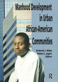 bokomslag Manhood Development in Urban African-American Communities