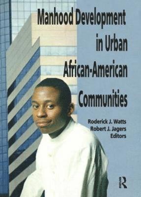 Manhood Development in Urban African-American Communities 1