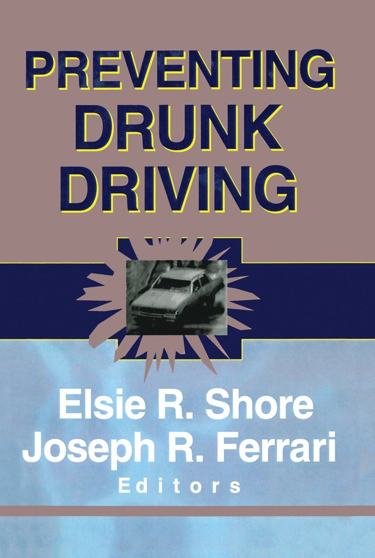 Elsie Shore, Joseph R Ferrari, Joseph R. Ferrari - Preventing Drunk Driving, Inbunden