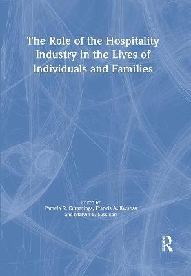 The Role of the Hospitality Industry in the Lives of Individuals and Families 1