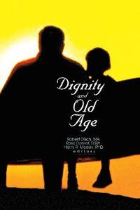 bokomslag Dignity and Old Age