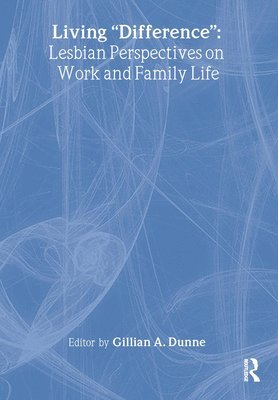 Gillian A Dunne - Living "Difference", Inbunden