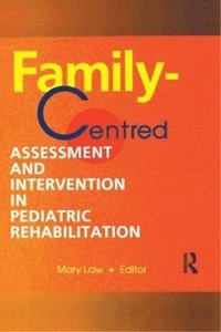 bokomslag Family-Centred Assessment and Intervention in Pediatric Rehabilitation