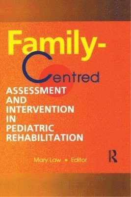 Family-Centred Assessment and Intervention in Pediatric Rehabilitation