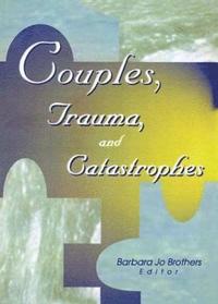 bokomslag Couples, Trauma, and Catastrophes