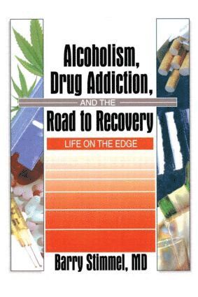 bokomslag Alcoholism, Drug Addiction, and the Road to Recovery