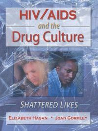 bokomslag HIV/AIDS and the Drug Culture