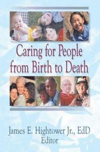bokomslag Caring for People from Birth to Death
