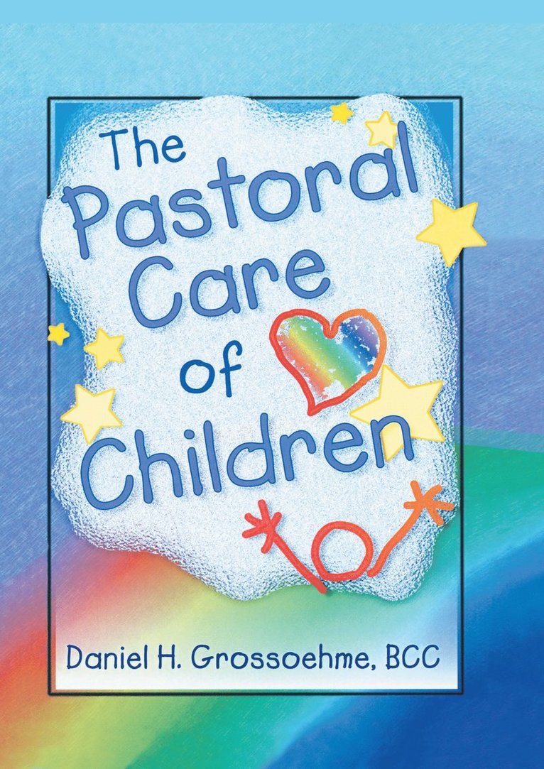 Harold G Koenig, Daniel H Grossoehme, USA) Koenig, Harold G (Duke Univ Medical Ctr, Durham, NC - Pastoral Care of Children, Inbunden