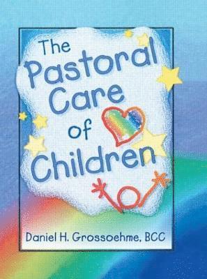 bokomslag The Pastoral Care of Children