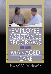 bokomslag Employee Assistance Programs in Managed Care