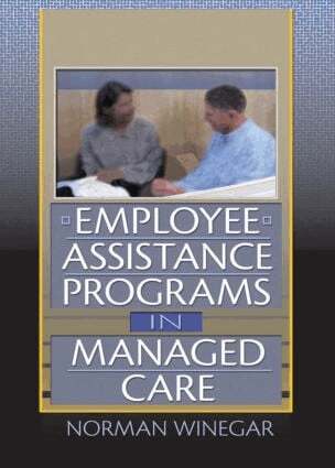 William Winston, Norman Winegar - Employee Assistance Programs in Managed Care, Häftad