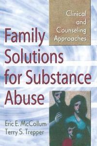 bokomslag Family Solutions for Substance Abuse