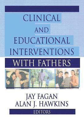 Clinical and Educational Interventions with Fathers 1