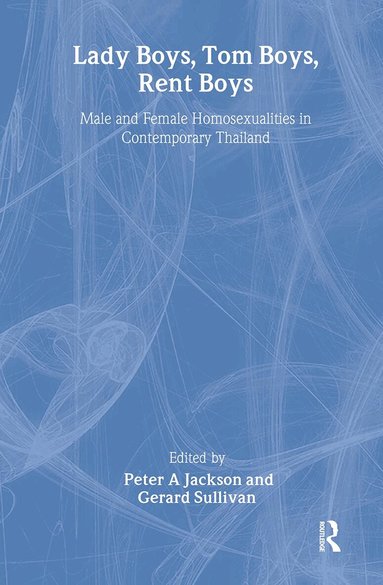 Peter A. Jackson, Gerard Sullivan - Lady Boys, Tom Boys, Rent Boys, Inbunden