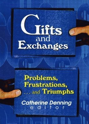 Linda S Katz, Catherine Denning - Gifts and Exchanges, Inbunden