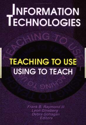 Frank B Raymond Iii, Leon Ginsberg, Debra Gohagan, Frank B. Raymond III - Information Technologies, Inbunden