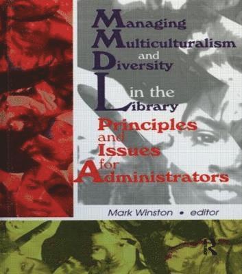 Managing Multiculturalism and Diversity in the Library 1