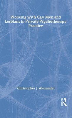 Working with Gay Men and Lesbians in Private Psychotherapy Practice 1