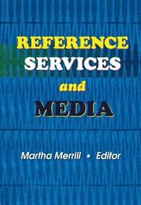 bokomslag Reference Services and Media